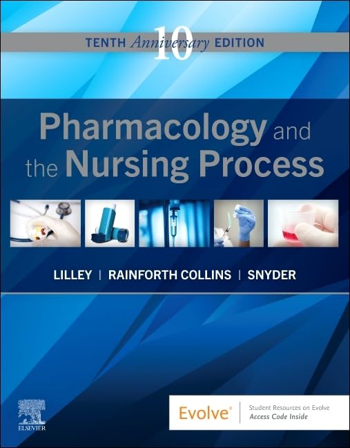 Pharmacology and the Nursing Process - 10th Edition