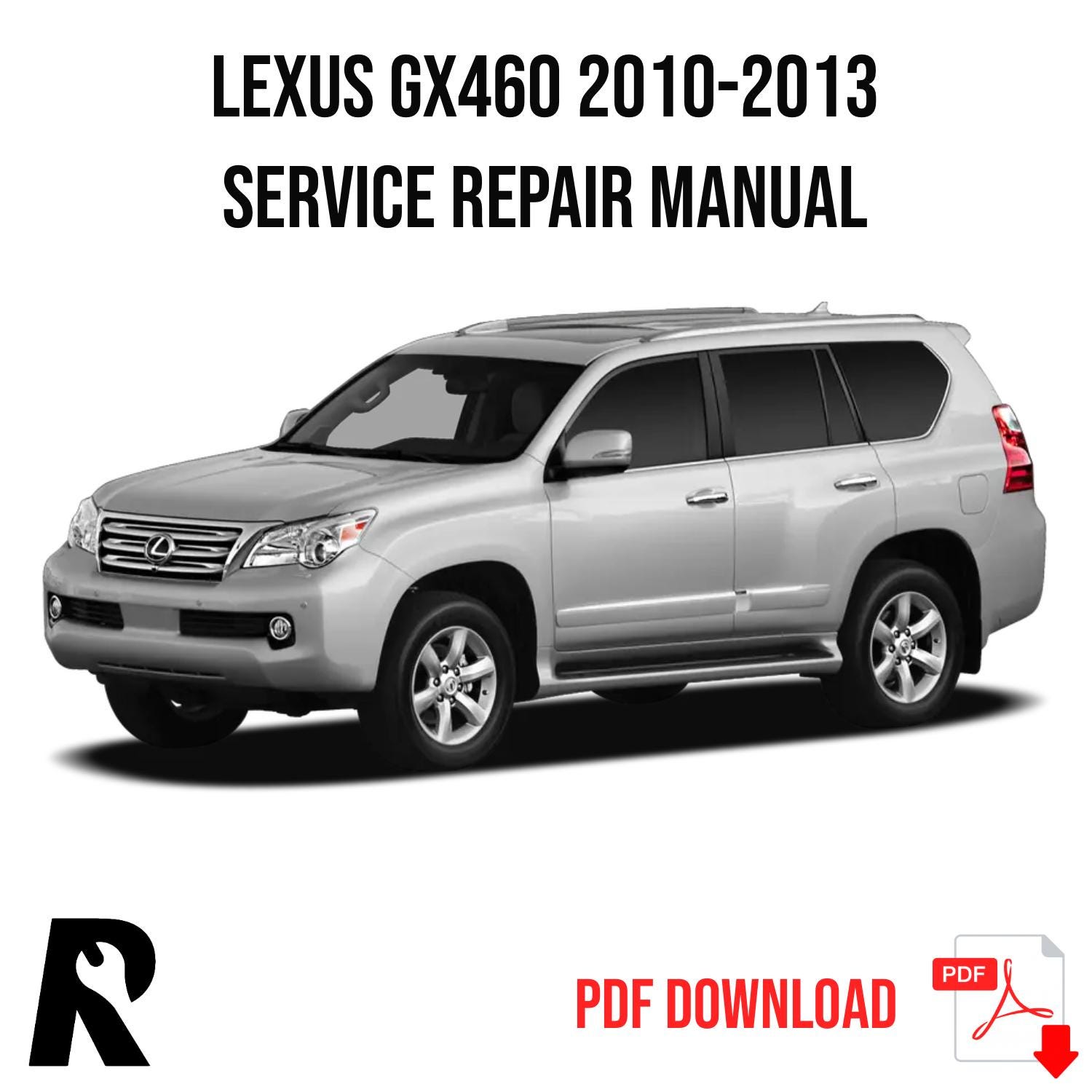 Lexus GX460 2010-2013 Service Manual Repair, Workshop Service Repair