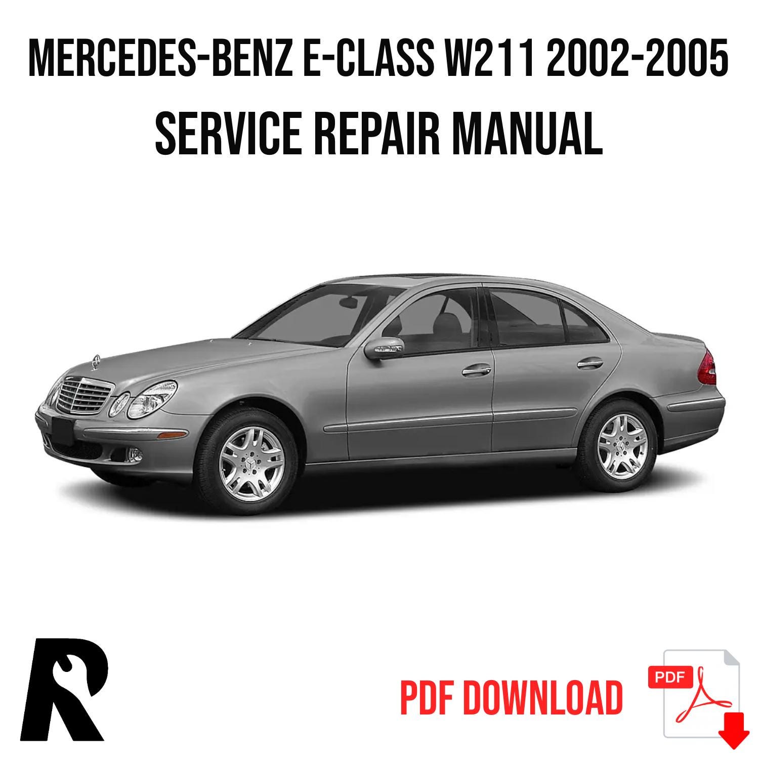 Mercedes-Benz E-Class W211 2002-2005 Service Manual Repair, Workshop Service Repair