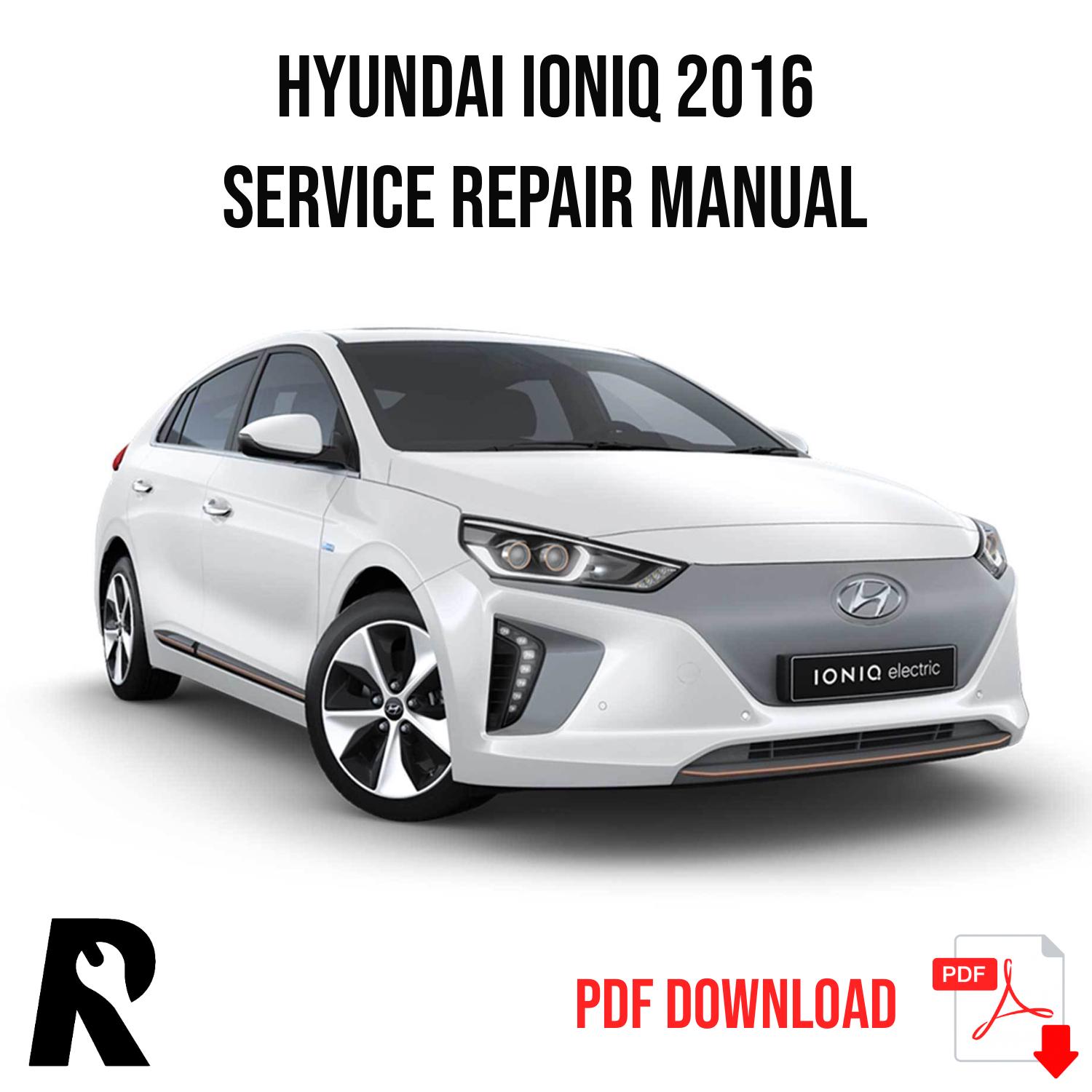 Hyundai Ioniq 2016 Service Manual Repair, Workshop Service Repair