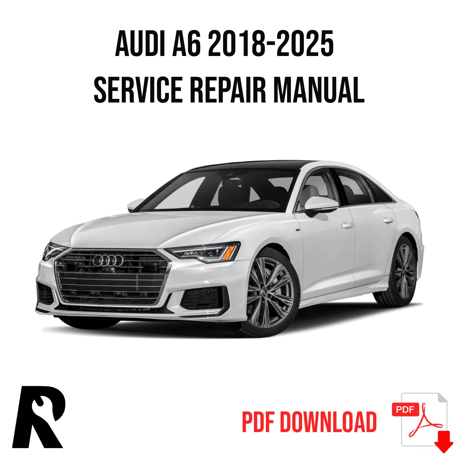 Audi A6 C8 2018-2025 Service Manual Repair, Workshop Service Repair