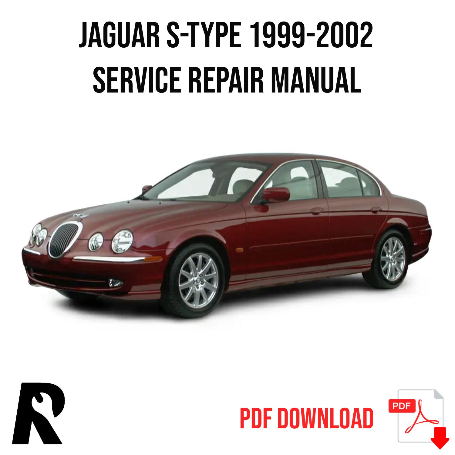 Jaguar S-Type 1999-2002 Service Manual Repair, Workshop Service Repair