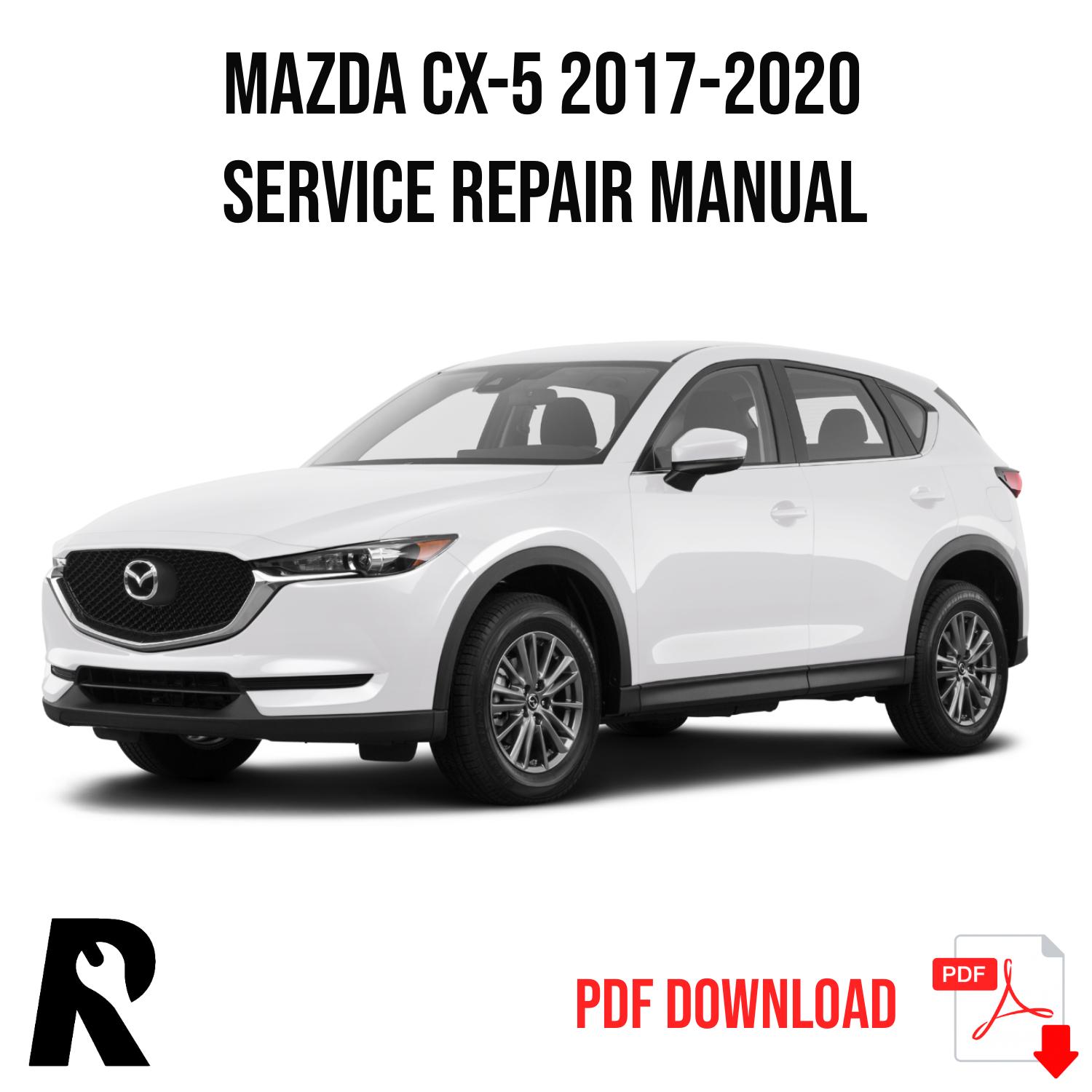 Mazda CX-5 2017-2020 Service Manual Repair, Workshop Service Repair