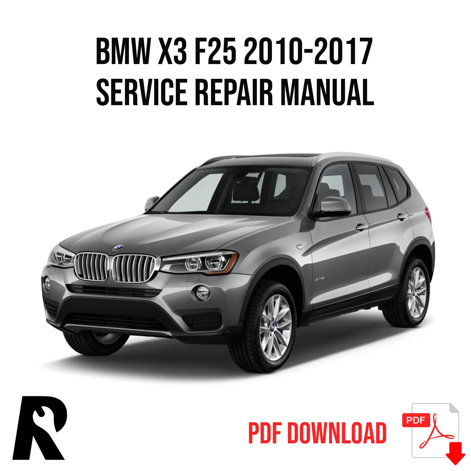 BMW X3 F25 2010-2017 Service Manual Repair, Workshop Service Repair