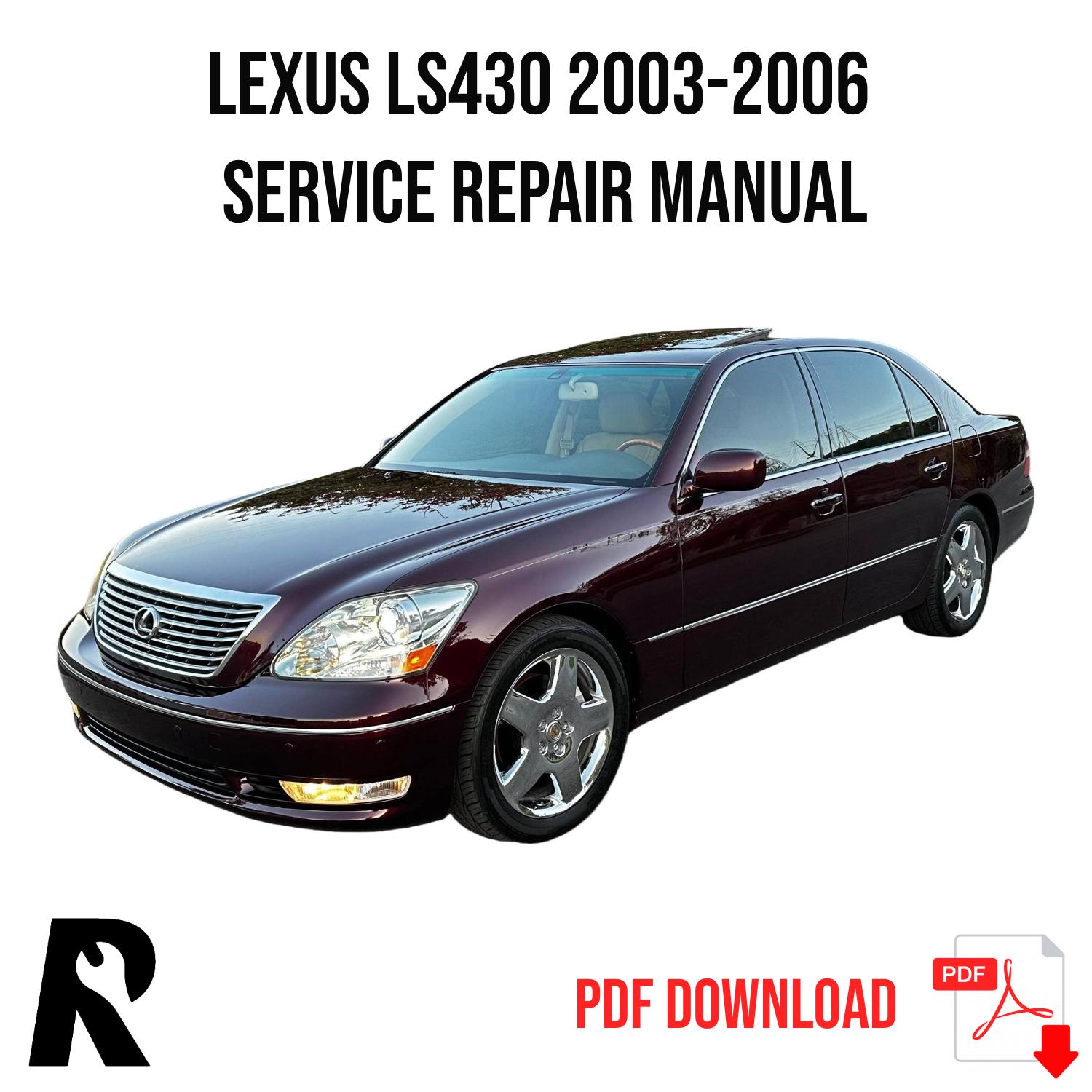 Lexus LS430 2003-2006 Service Manual Repair, Workshop Service Repair