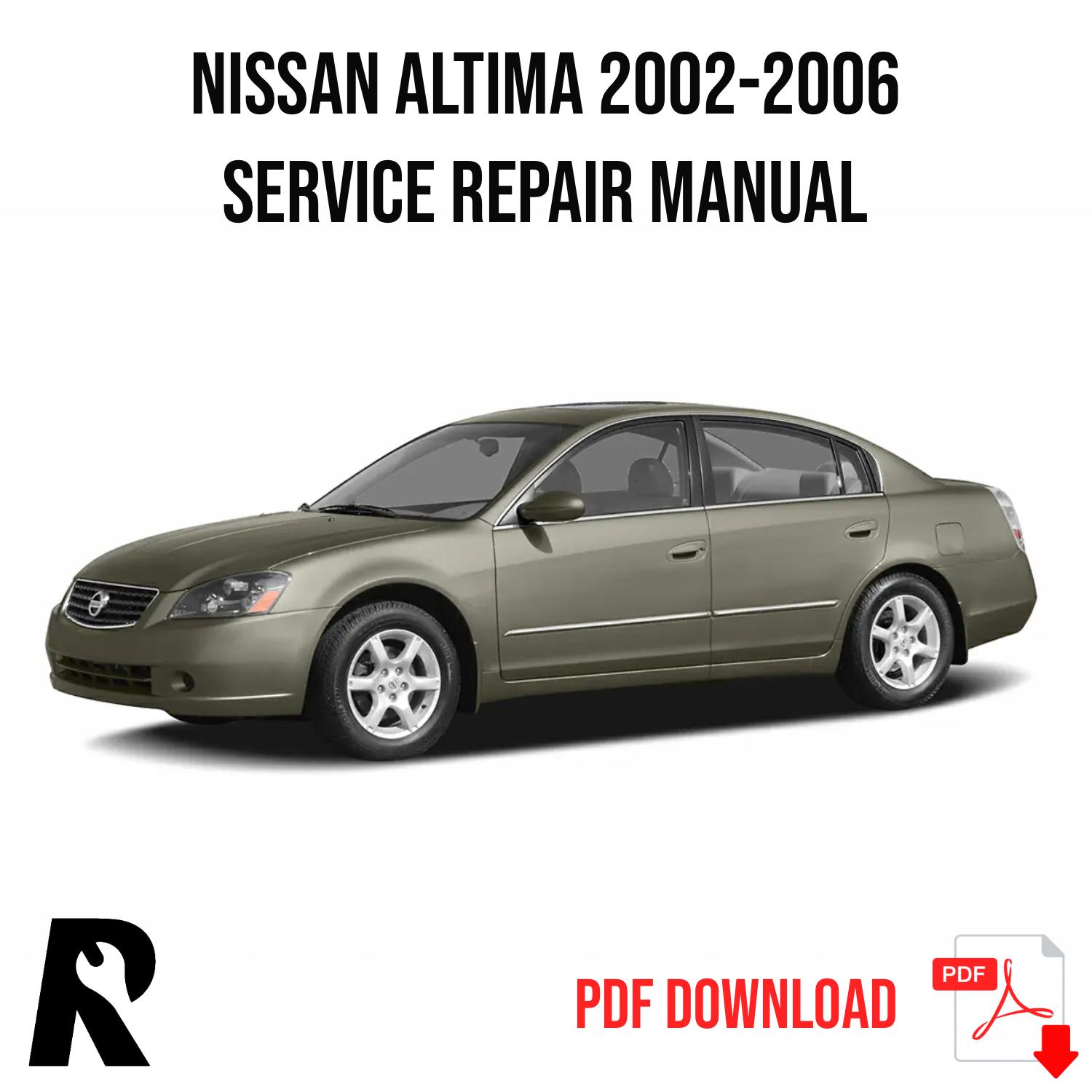 Nissan Altima 2002-2006 Service Manual Repair, Workshop Service Repair