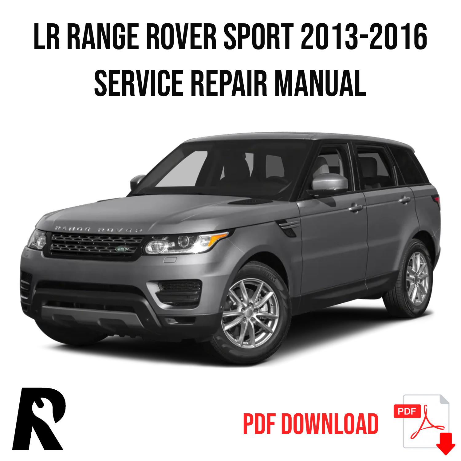 Land Rover Range Rover Sport L320 2013-2016 Service Manual Repair, Workshop Service Repair