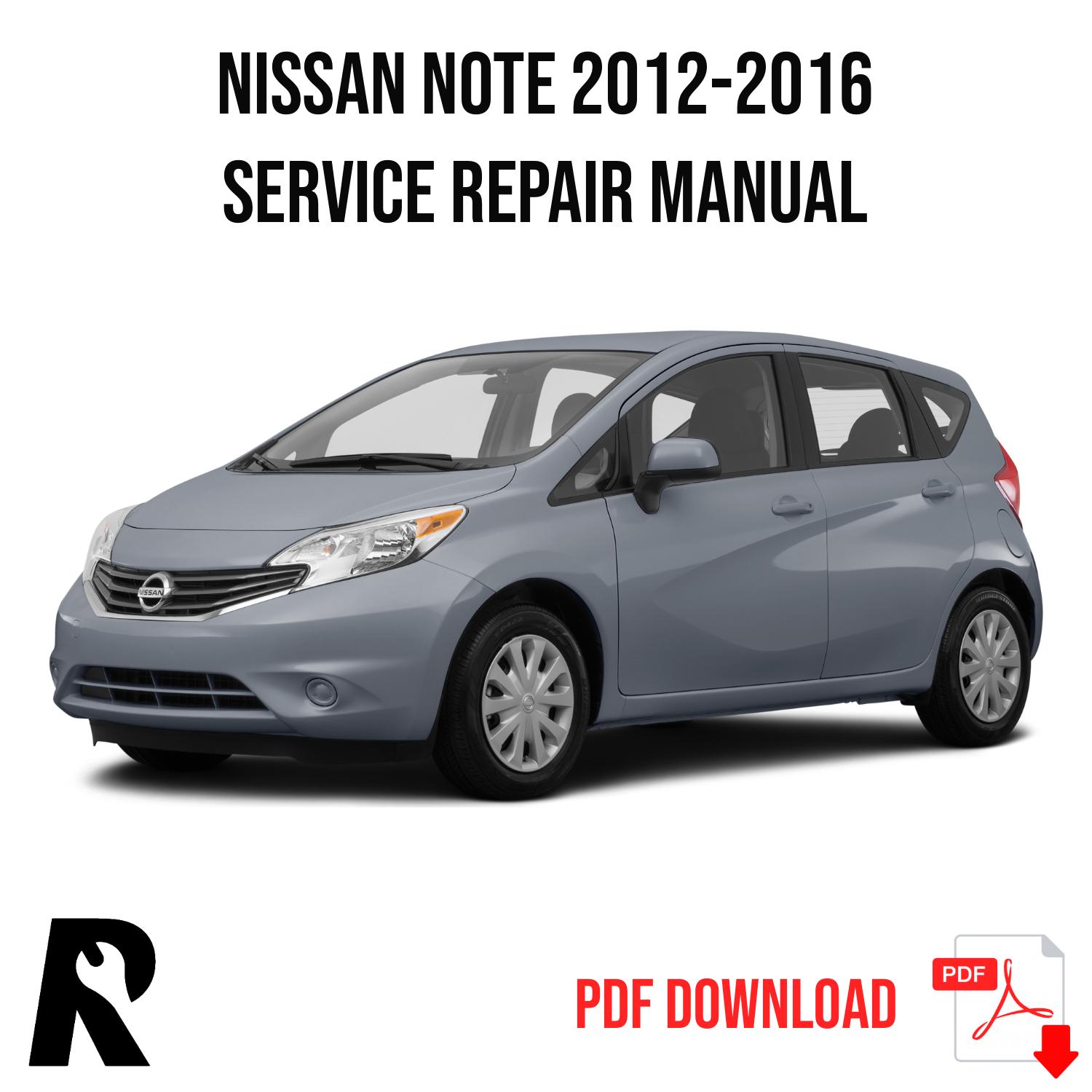 Nissan Note 2012-2016 Service Manual Repair, Workshop Service Repair