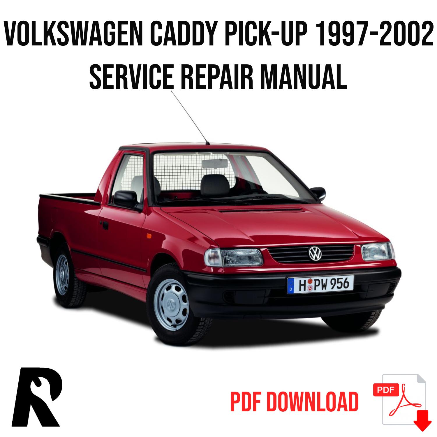 Volkswagen Caddy Pick-up 1997-2002 Service Manual Repair, Workshop Service Repair