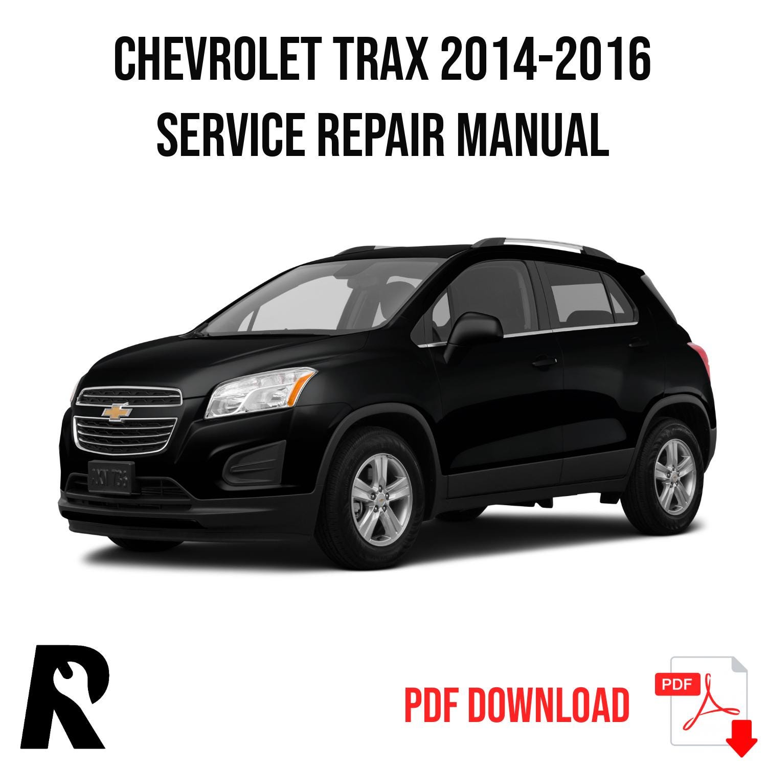 Chevrolet Trax 2014-2016 Service Manual Repair, Workshop Service Repair