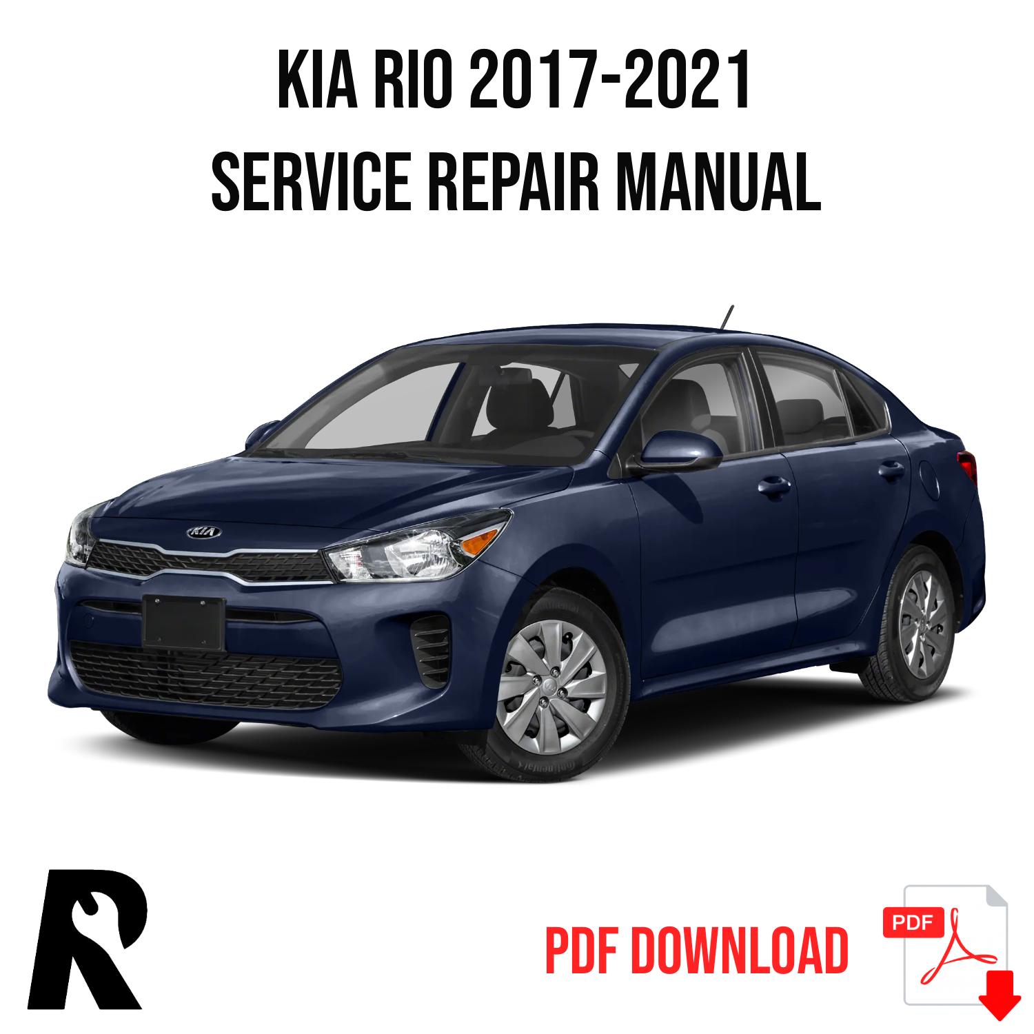 Kia Rio 2017-2021 Service Manual Repair, Workshop Service Repair
