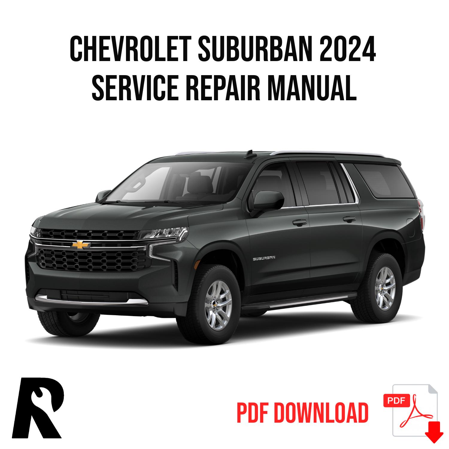 Chevrolet Suburban 2024 Service Manual Repair, Workshop Service Repair