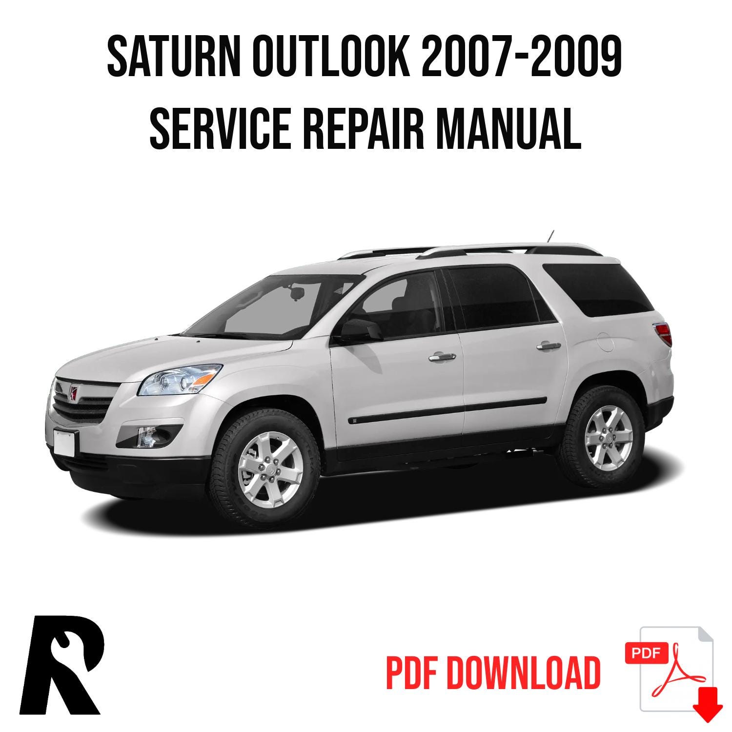 Saturn Outlook 2007-2009 Service Manual Repair, Workshop Service Repair
