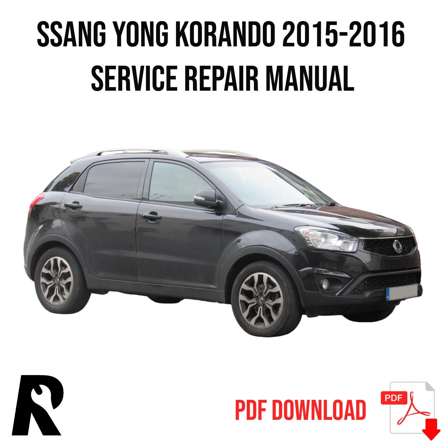 Ssang Yong Korando 2015-2016 Service Manual Repair, Workshop Service Repair