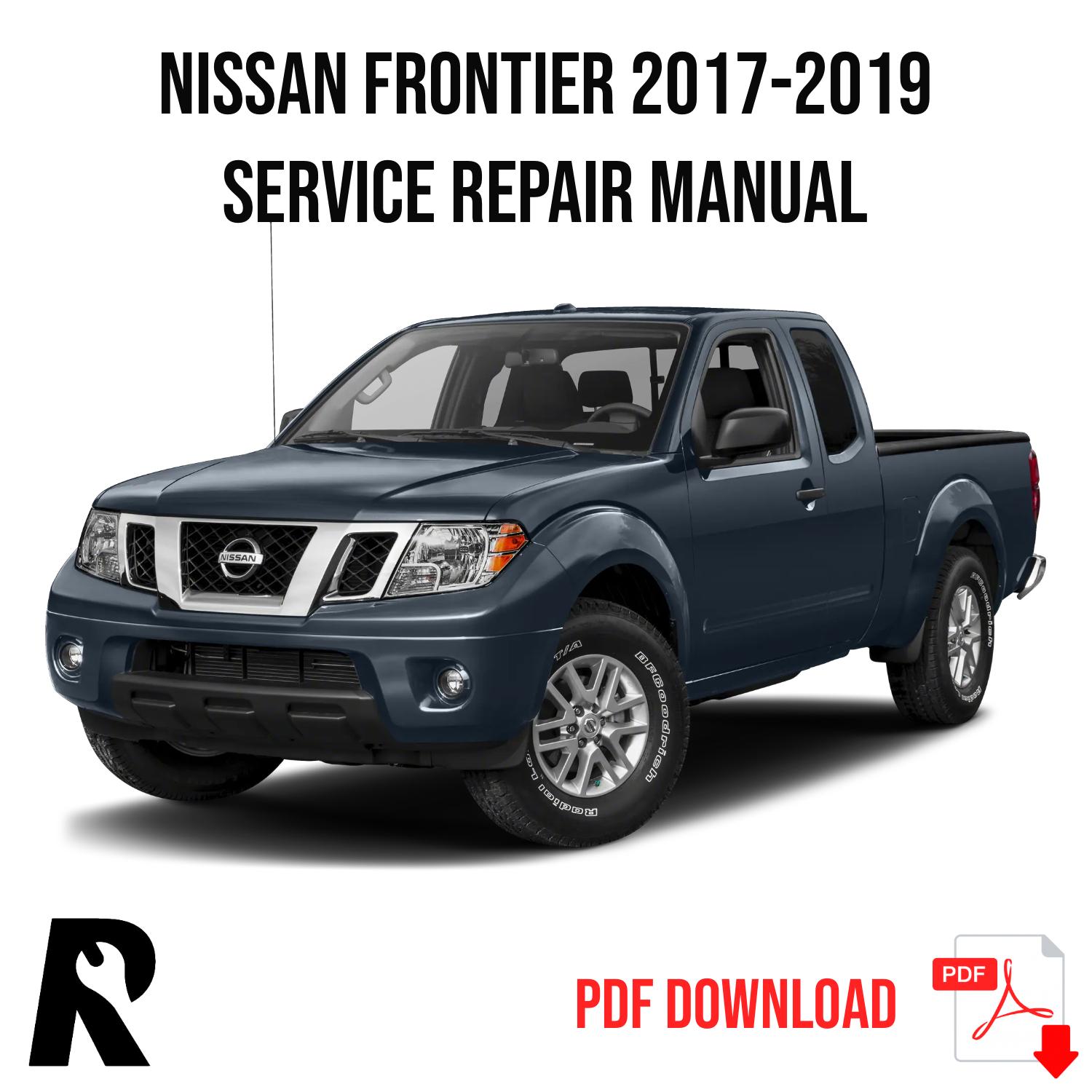 Nissan Frontier 2017-2019 Service Manual Repair, Workshop Service Repair