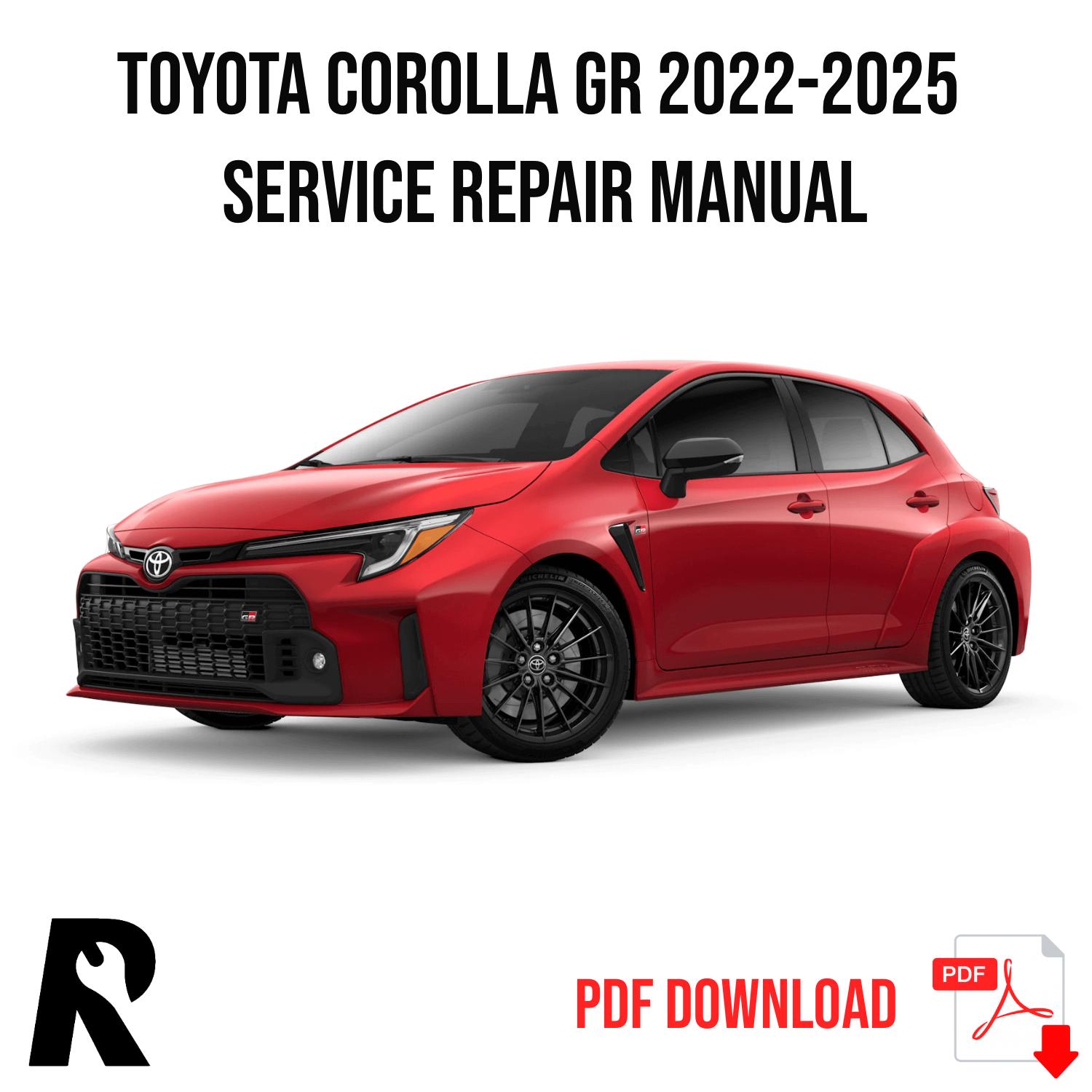 Toyota Corolla GR 2022-2025 Service Manual Repair, Workshop Service Repair