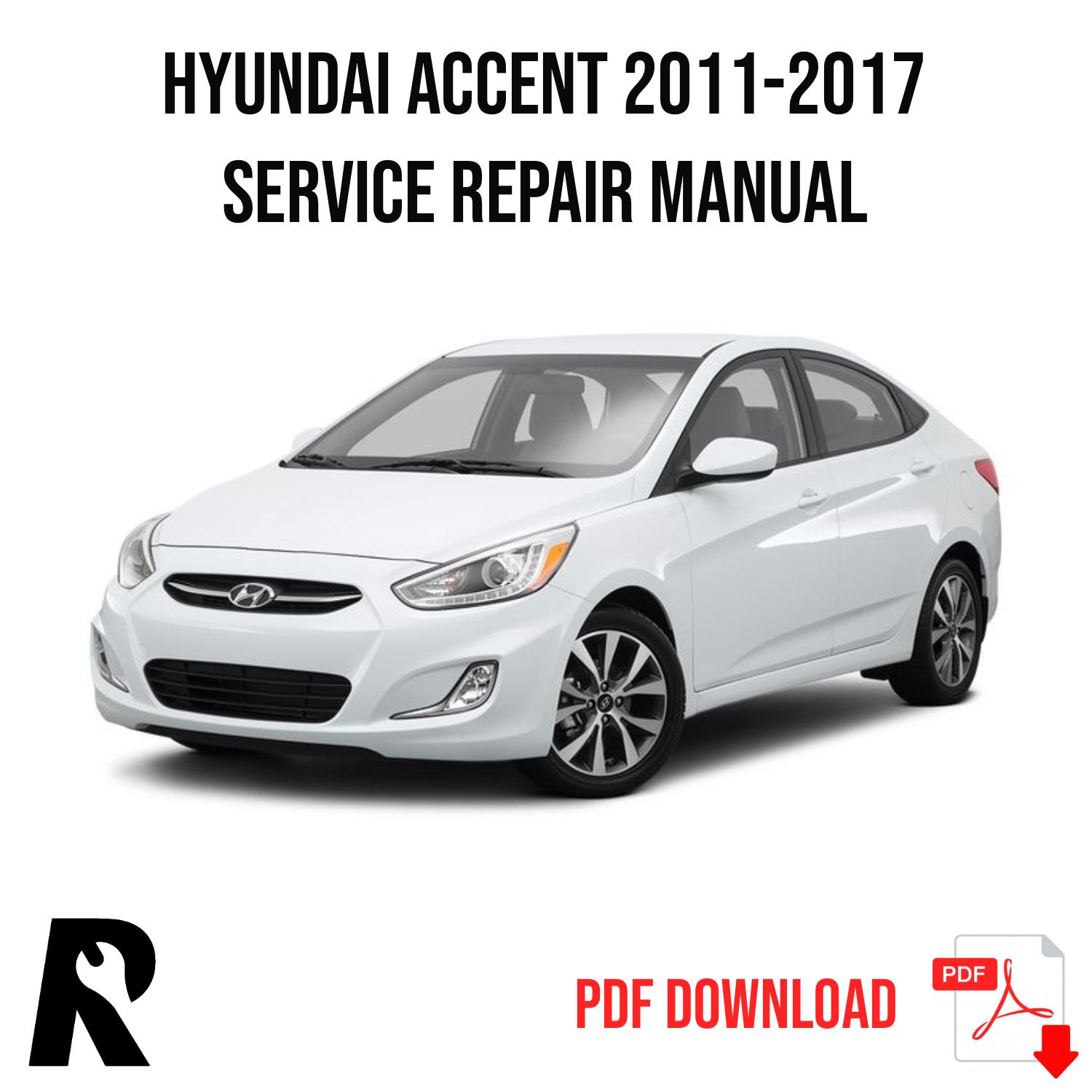 Hyundai Accent Solaris 2011-2017 Service Manual Repair, Workshop Service Repair