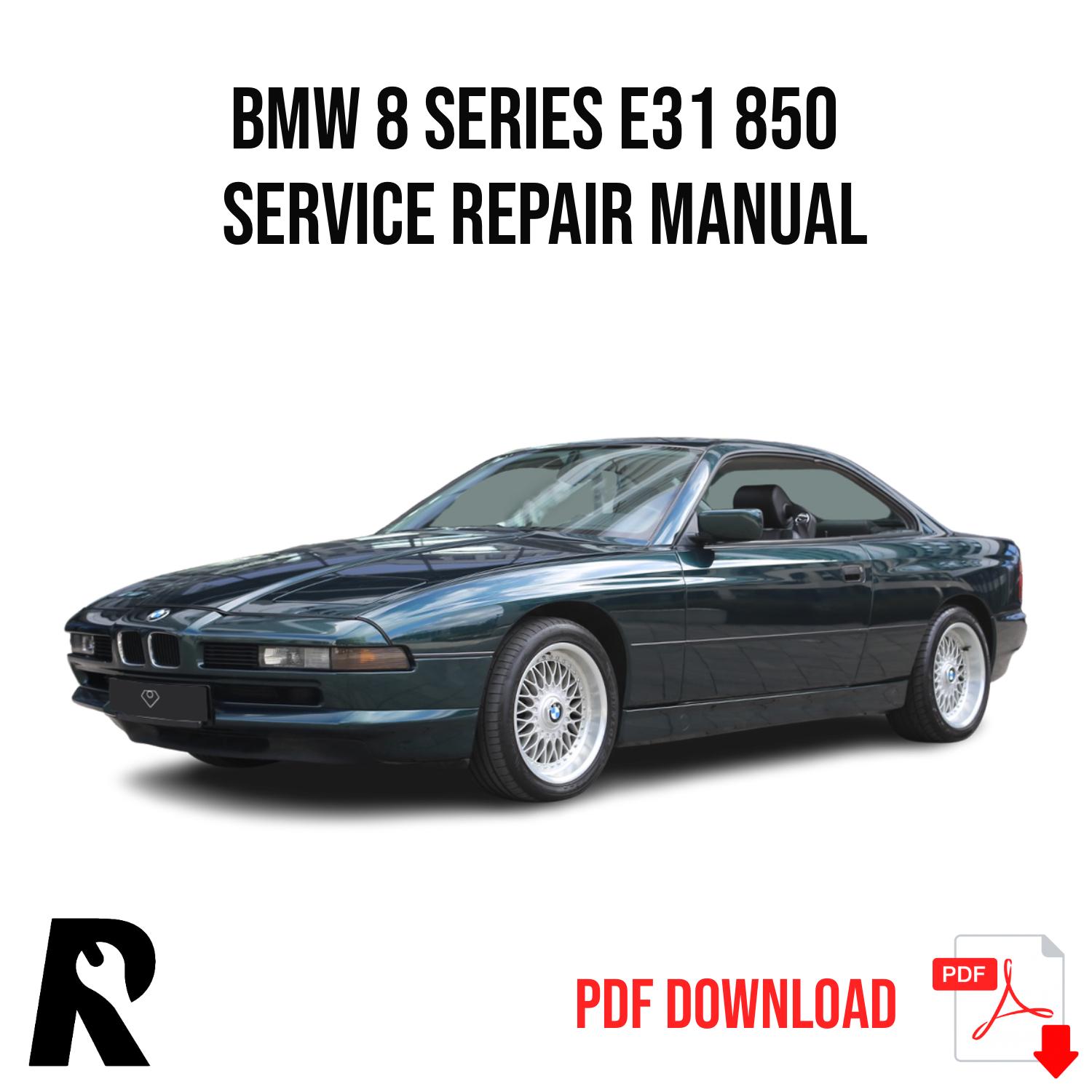 BMW 8 Series E31 850 1989-1999 Service Manual Repair, Workshop Service Repair