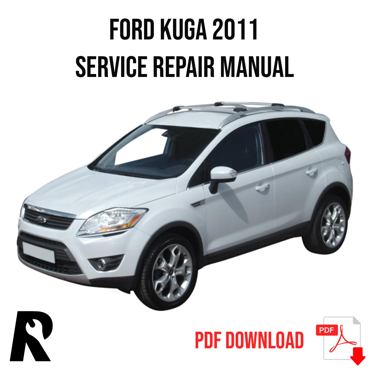 Ford Kuga 2011 Service Manual Repair, Workshop Service Repair