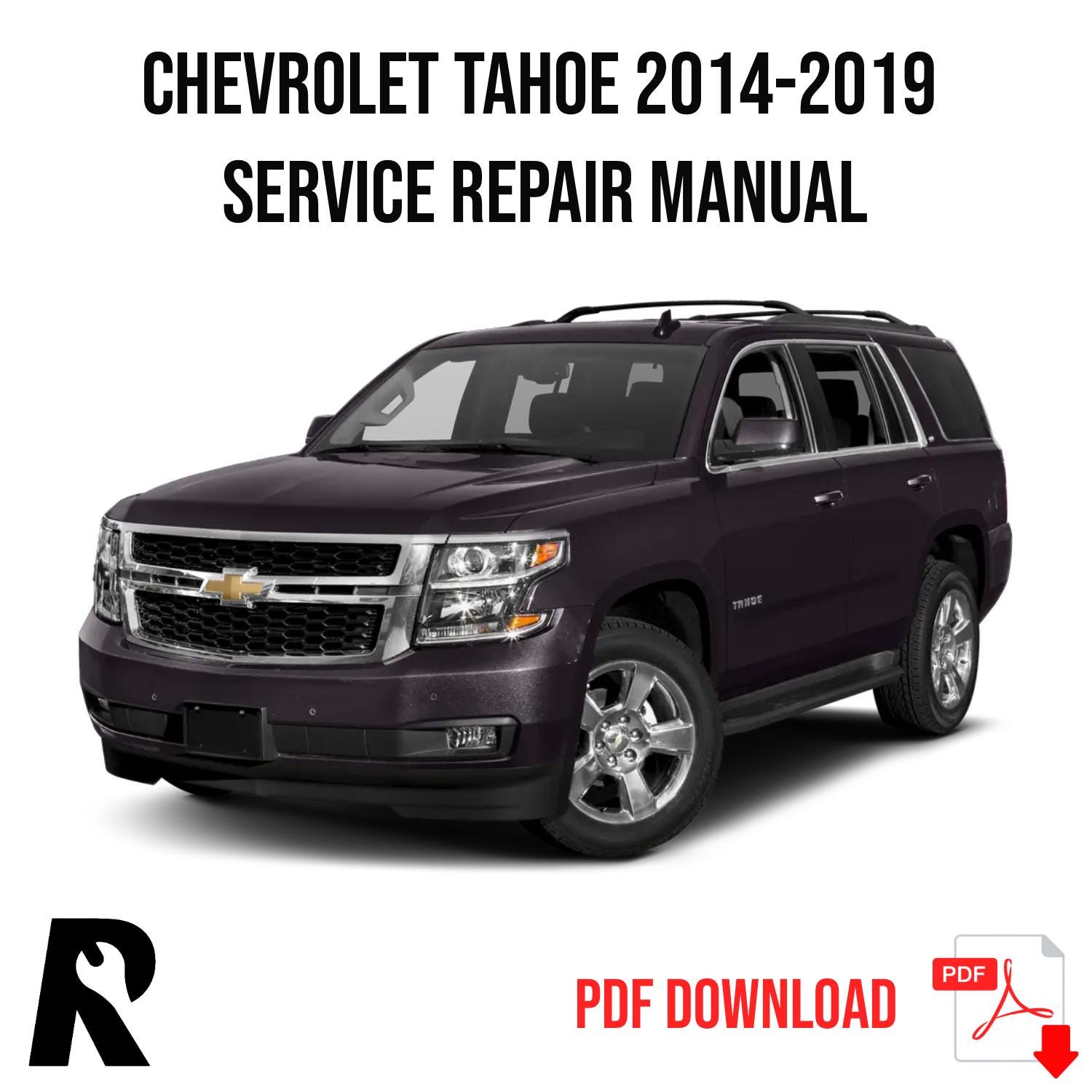 Chevrolet Tahoe 2014-2019 Service Manual Repair, Workshop Service Repair