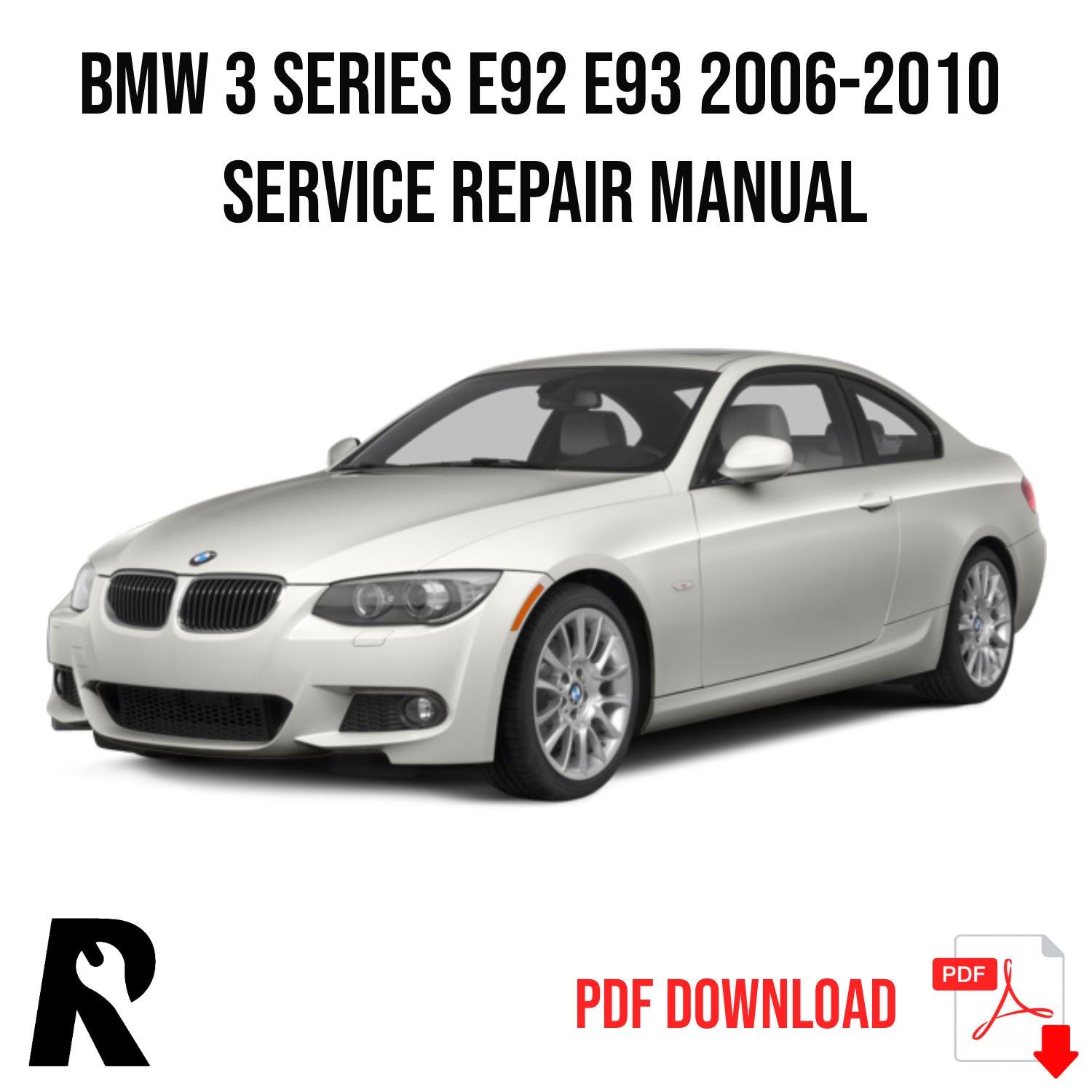 BMW 3 Series E92 E93 2006-2010 Service Manual Repair, Workshop Service Repair