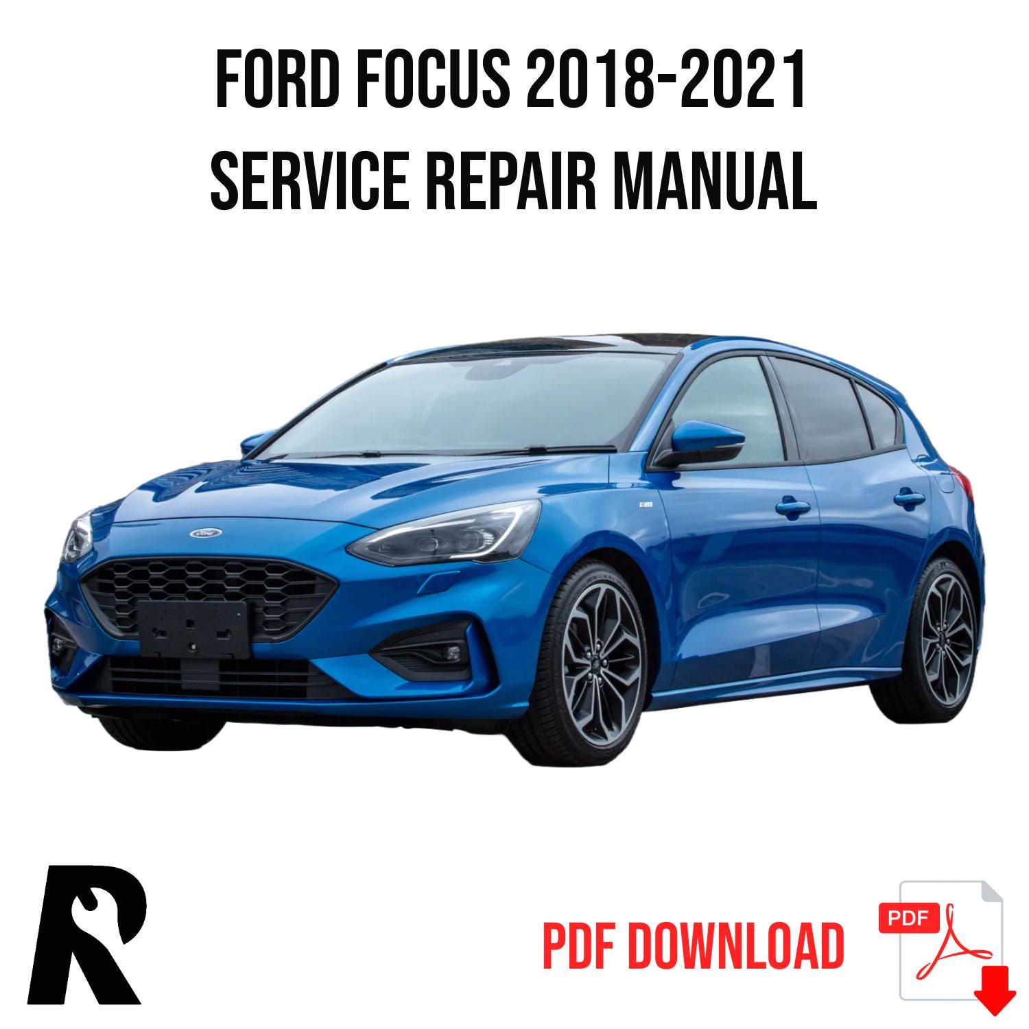 Ford Focus 2018-2021 Service Manual Repair, Workshop Service Repair