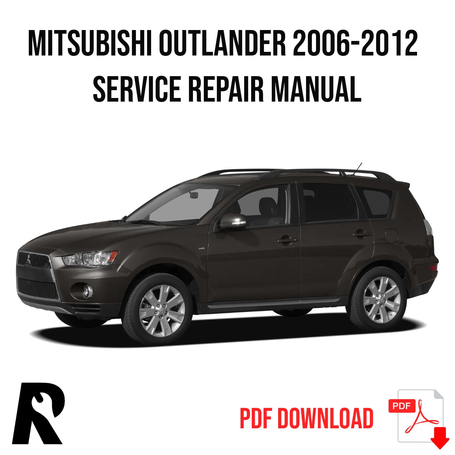 Mitsubishi Outlander 2006-2012 Service Manual Repair, Workshop Service Repair