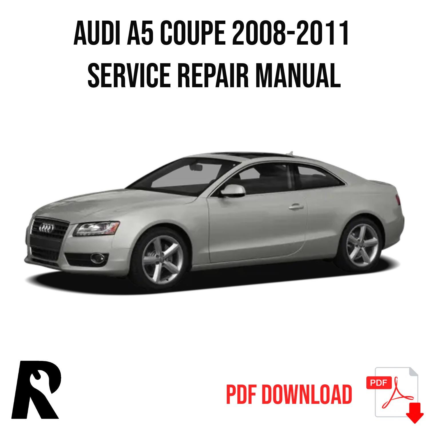 Audi A5 Coupe 2008-2011 Service Manual Repair, Workshop Service Repair