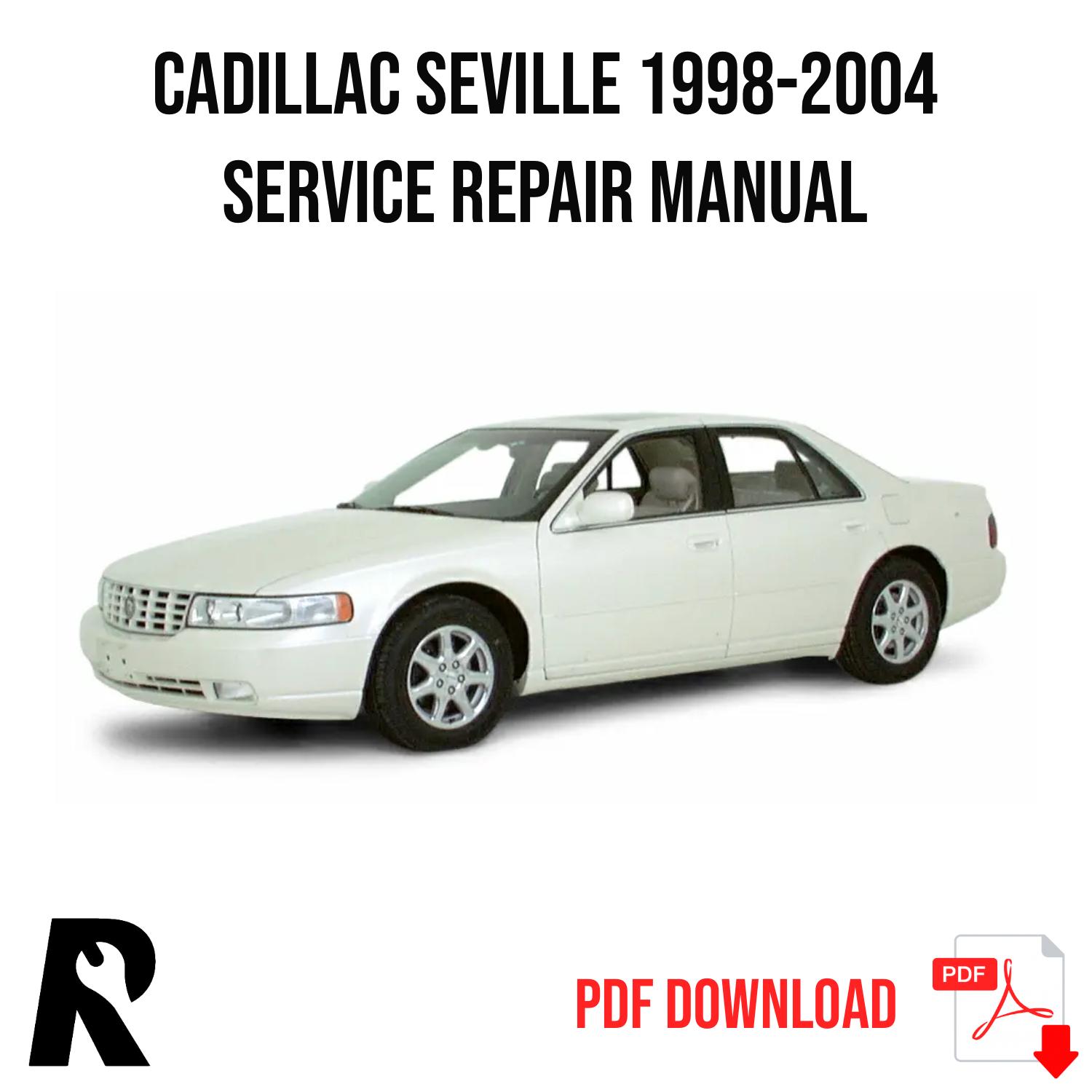 Cadillac Seville 1998-2004 Service Manual Repair, Workshop Service Repair