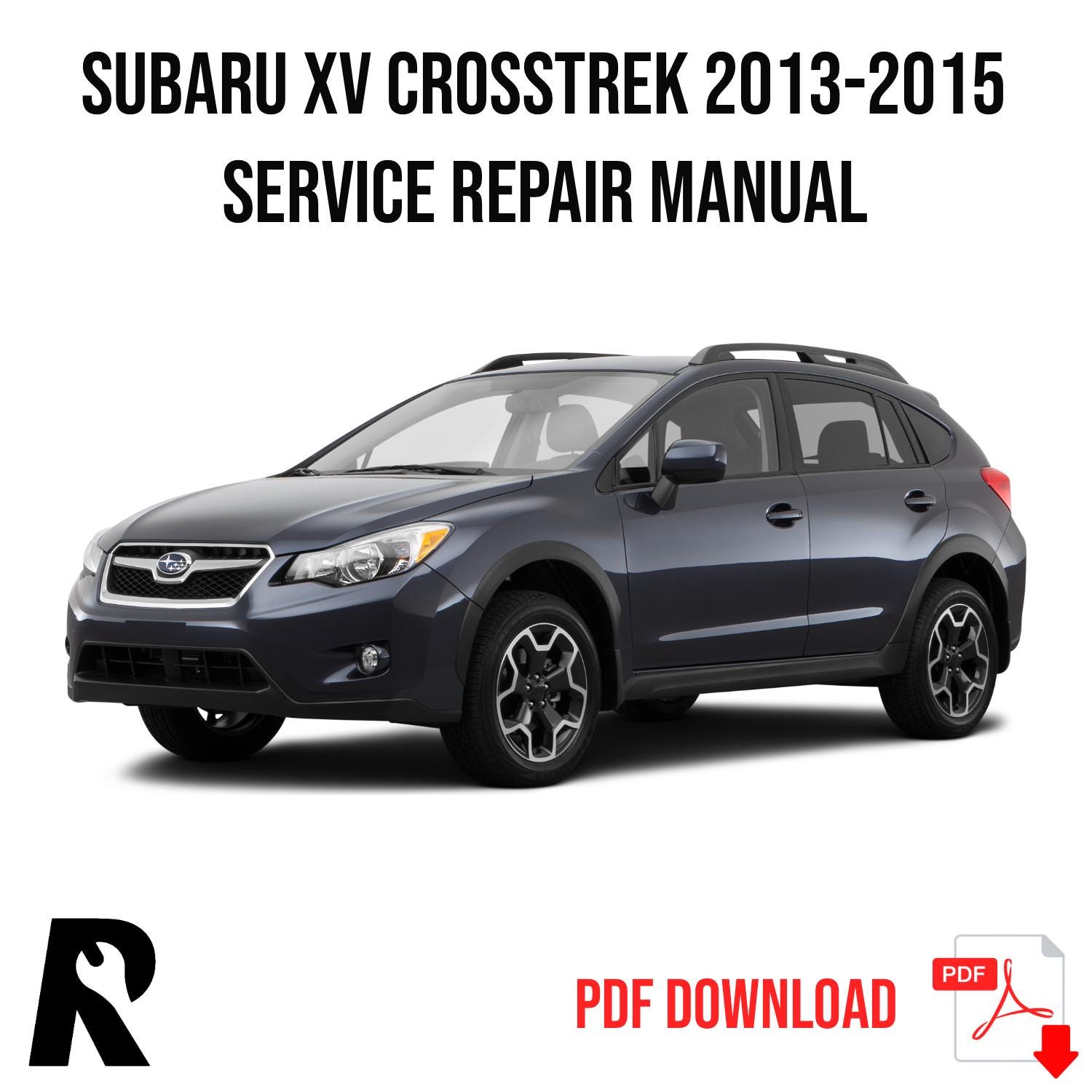 Subaru XV Crosstrek 2013-2015 Service Manual Repair, Workshop Service Repair