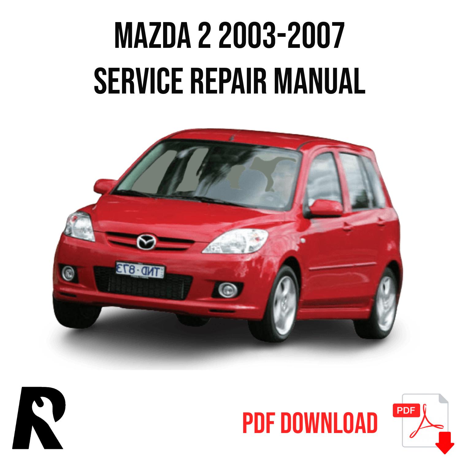 Mazda 2 2003-2007 Service Manual Repair, Workshop Service Repair