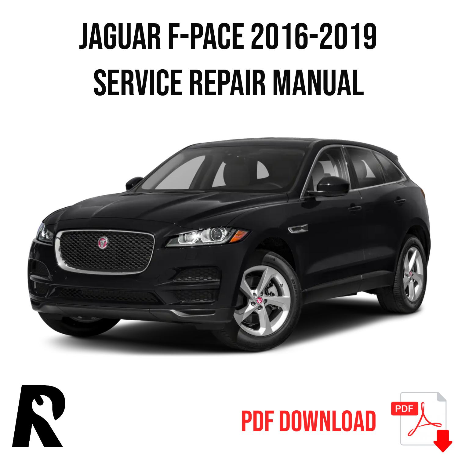 Jaguar F-Pace X761 2016-2019 Service Manual Repair, Workshop Service Repair