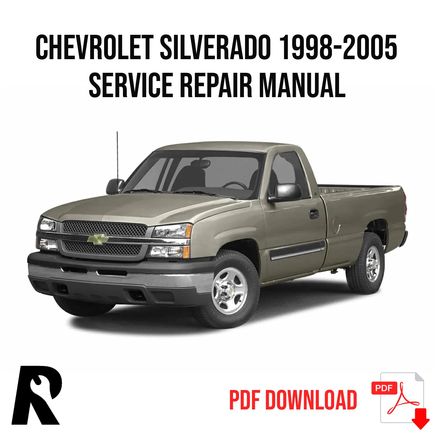 Chevrolet Silverado 1998-2005 Service Manual Repair, Workshop Service Repair