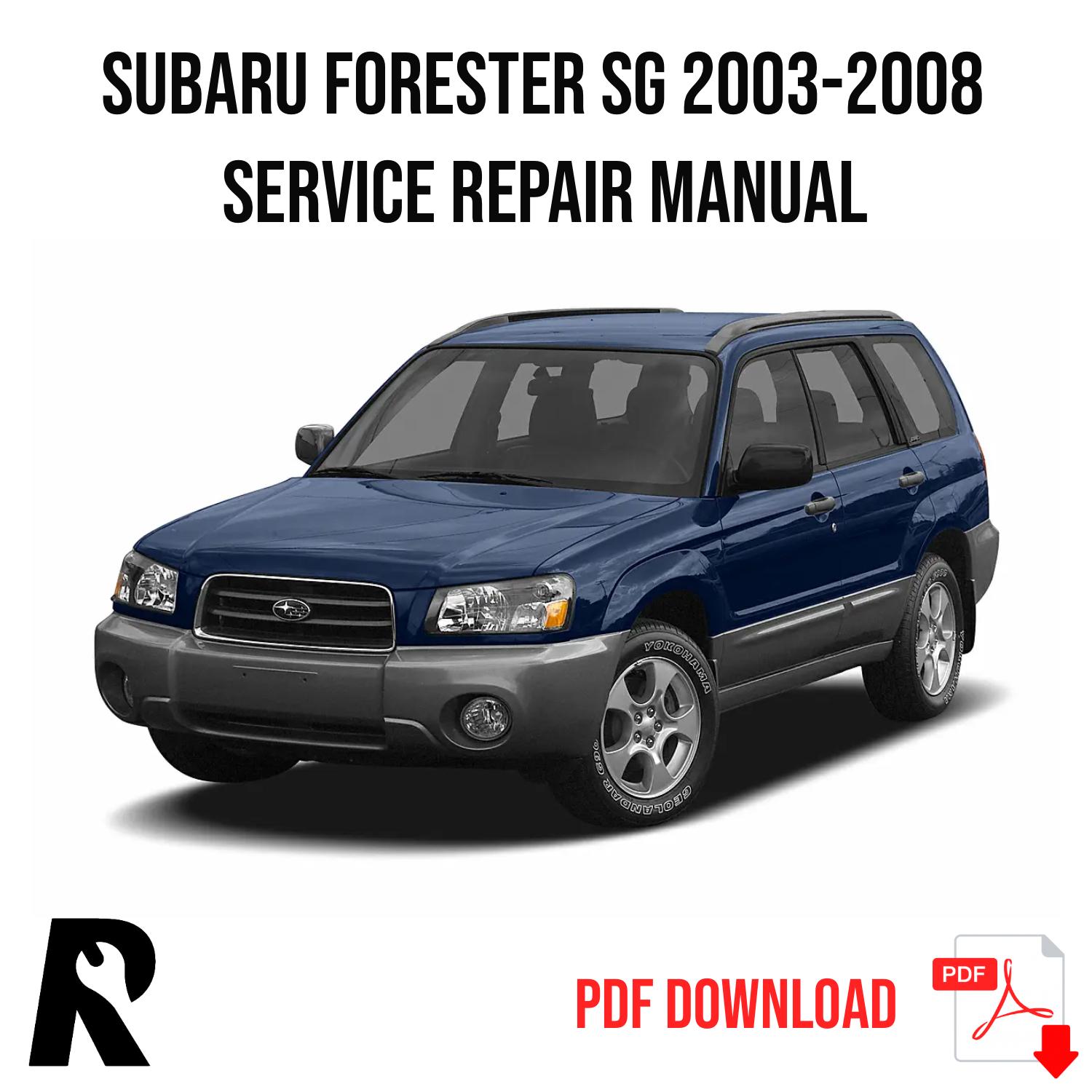 Subaru Forester SG 2003-2008 Service Manual Repair, Workshop Service Repair