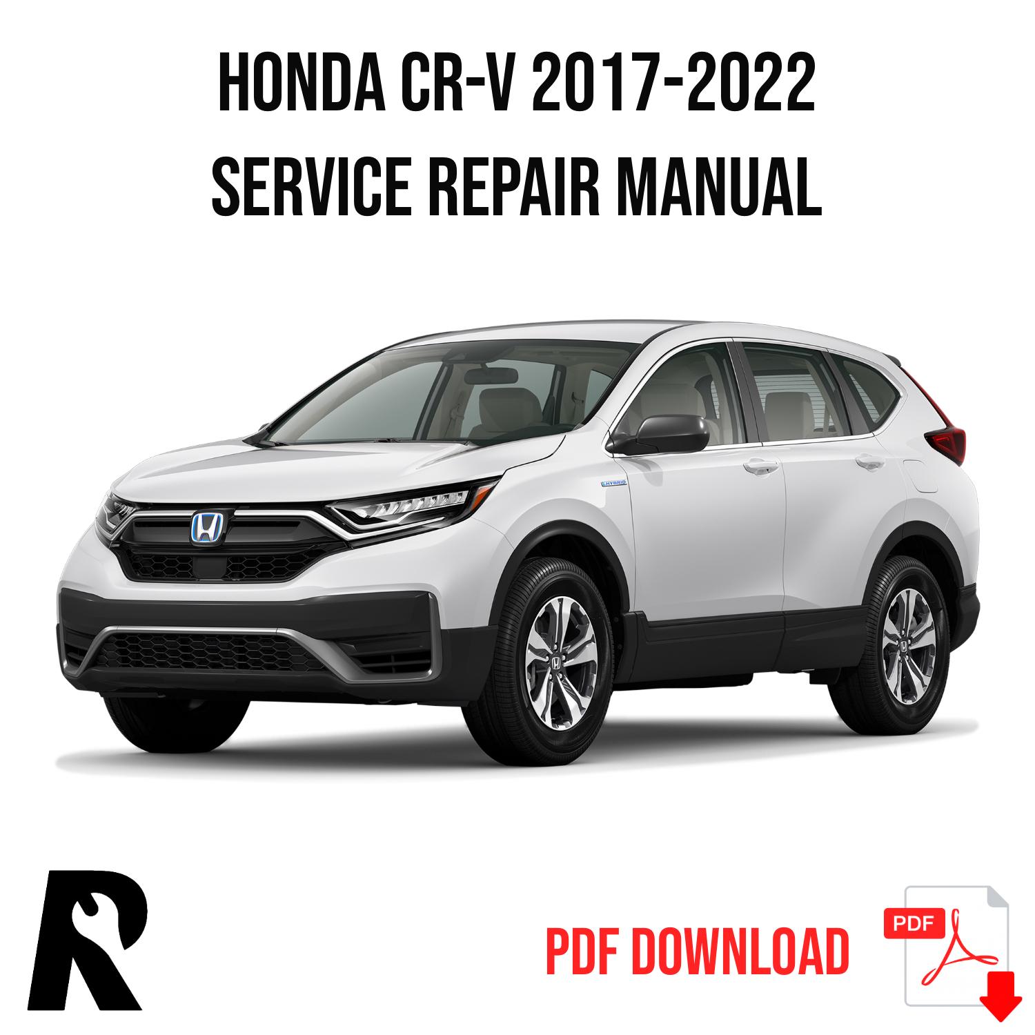 Honda CR-V 2017-2022 Service Manual Repair, Workshop Service Repair